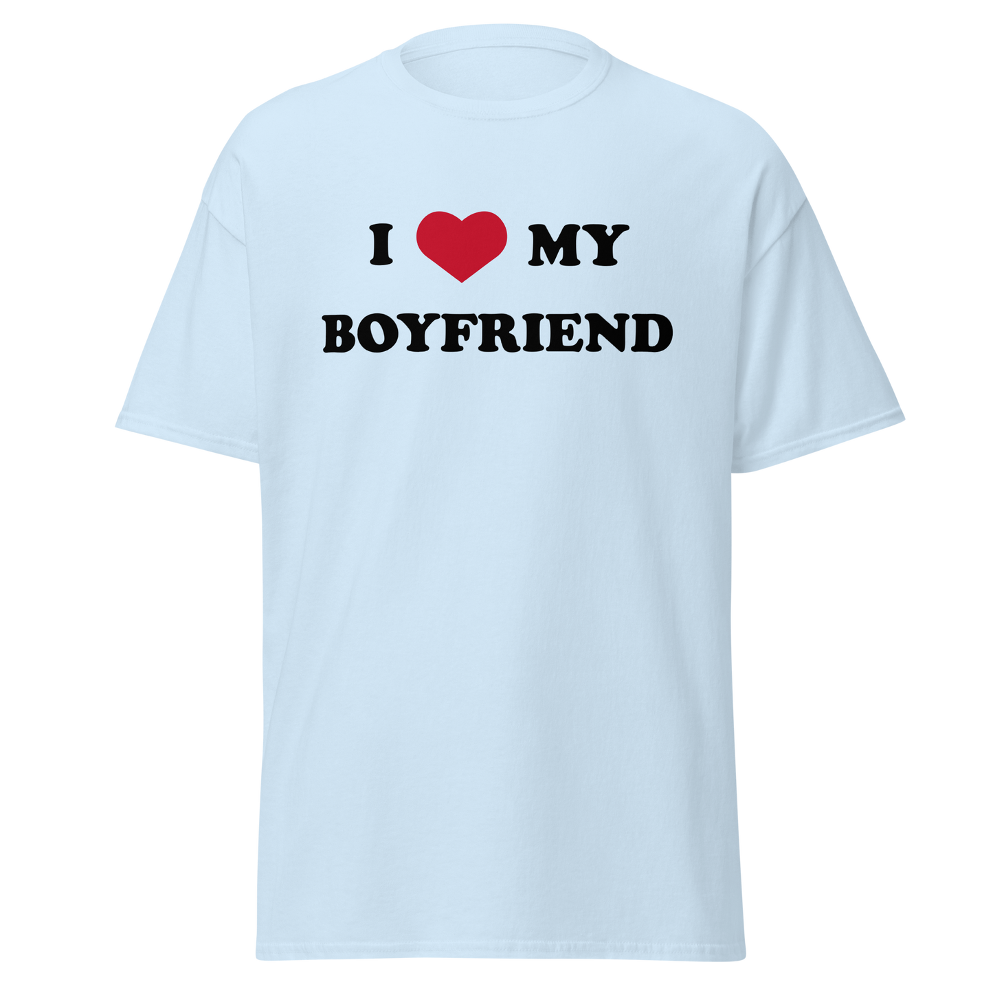 "I love my boyfriend" T-Shirt