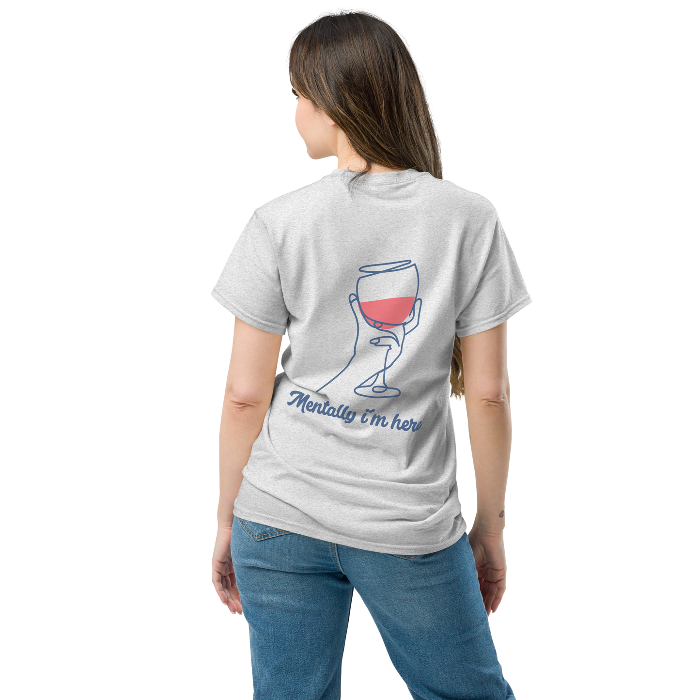 "Mentally i´m here" T-Shirt