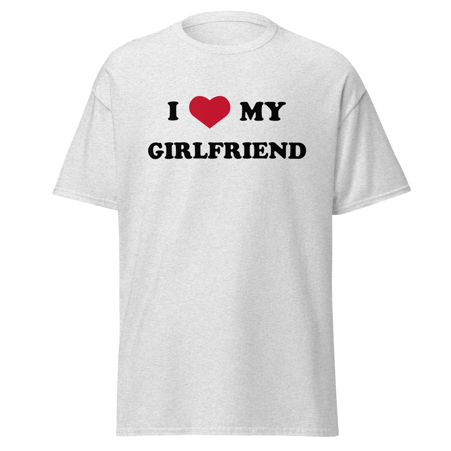 "I love my girlfriend" T-Shirt