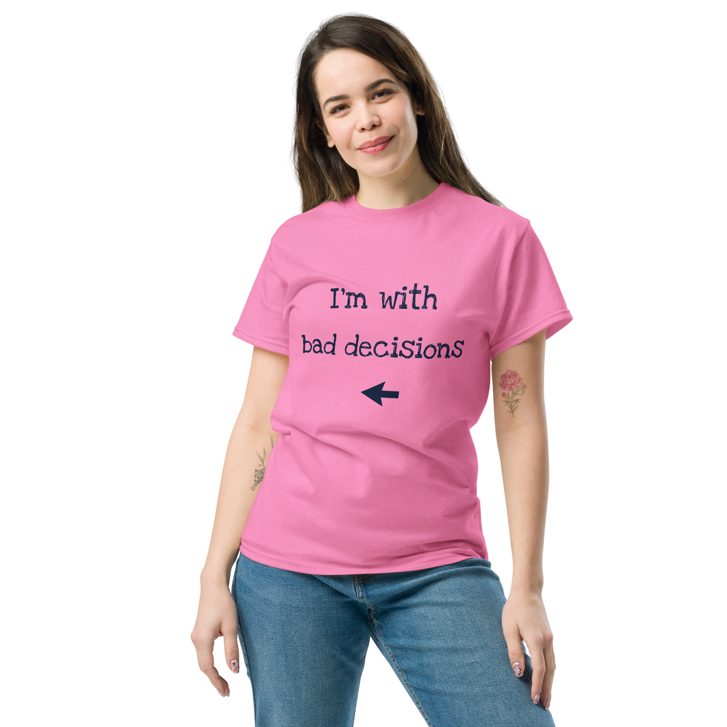 "I´m with bad decisions" T-Shirt