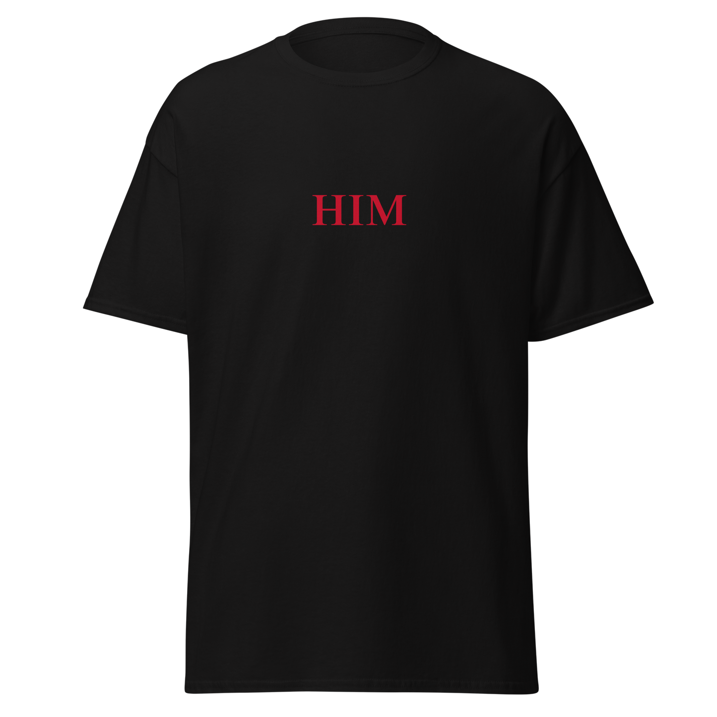 "Him" T-Shirt