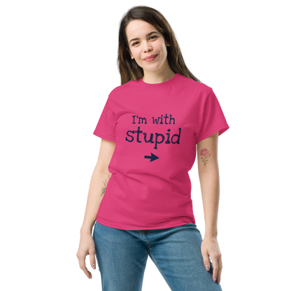 "I´m with stupid" T-Shirt