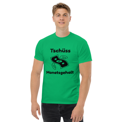 "Tschüss Monatsgehalt" T-Shirt