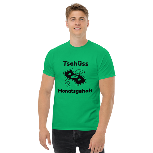 "Tschüss Monatsgehalt" T-Shirt