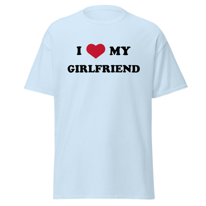 "I love my girlfriend" T-Shirt