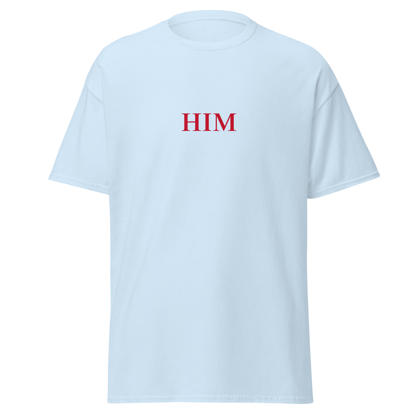 "Him" T-Shirt