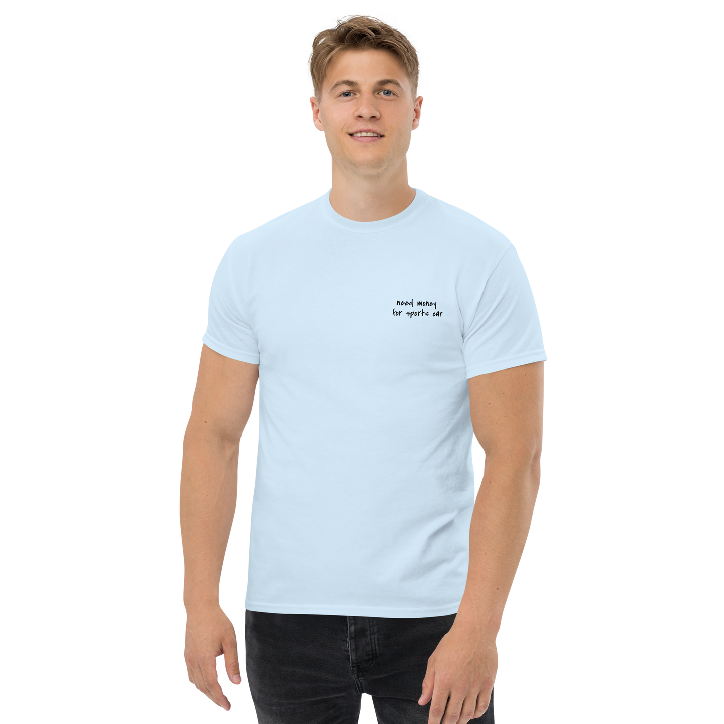 "Need money for sports car" T-Shirt