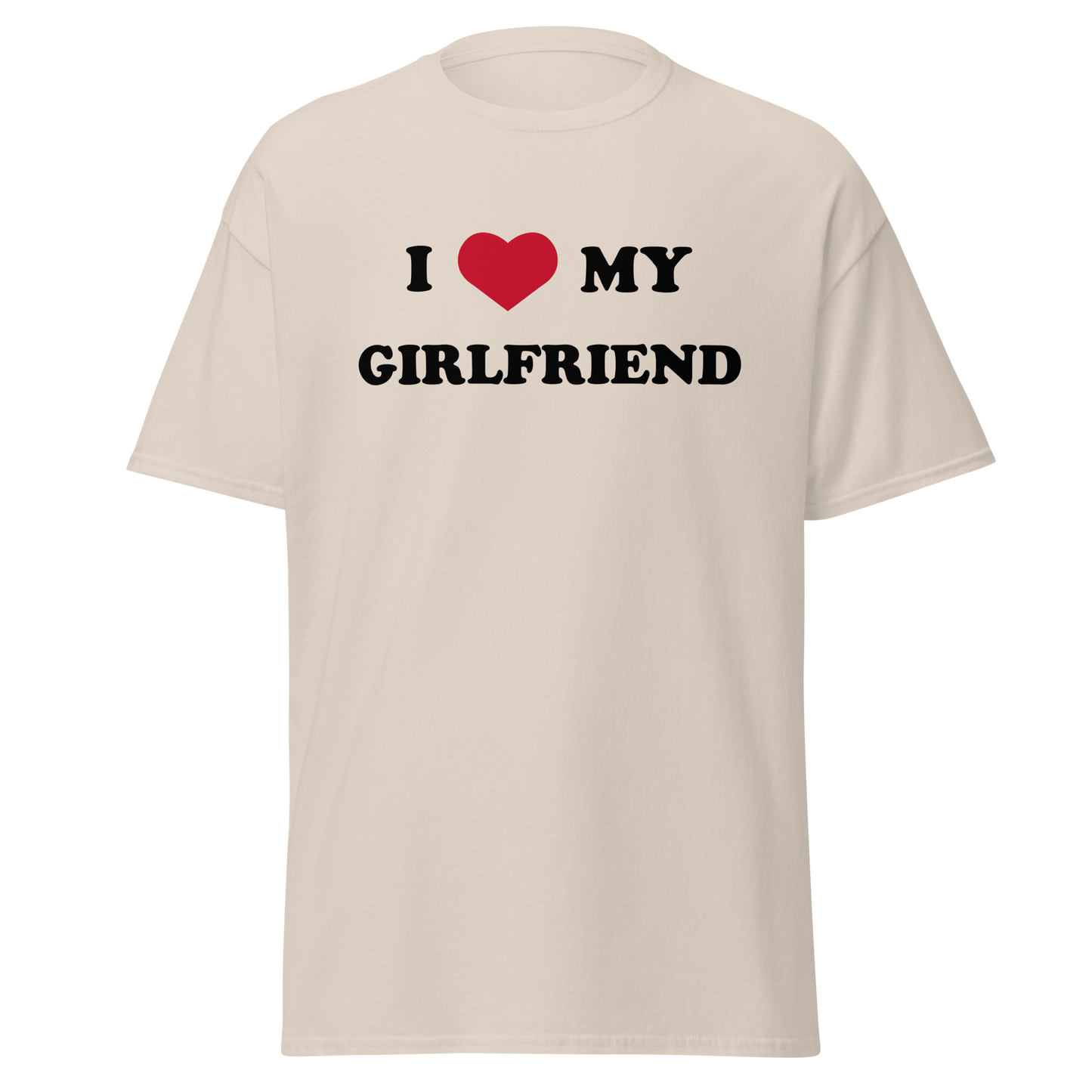 "I love my girlfriend" T-Shirt