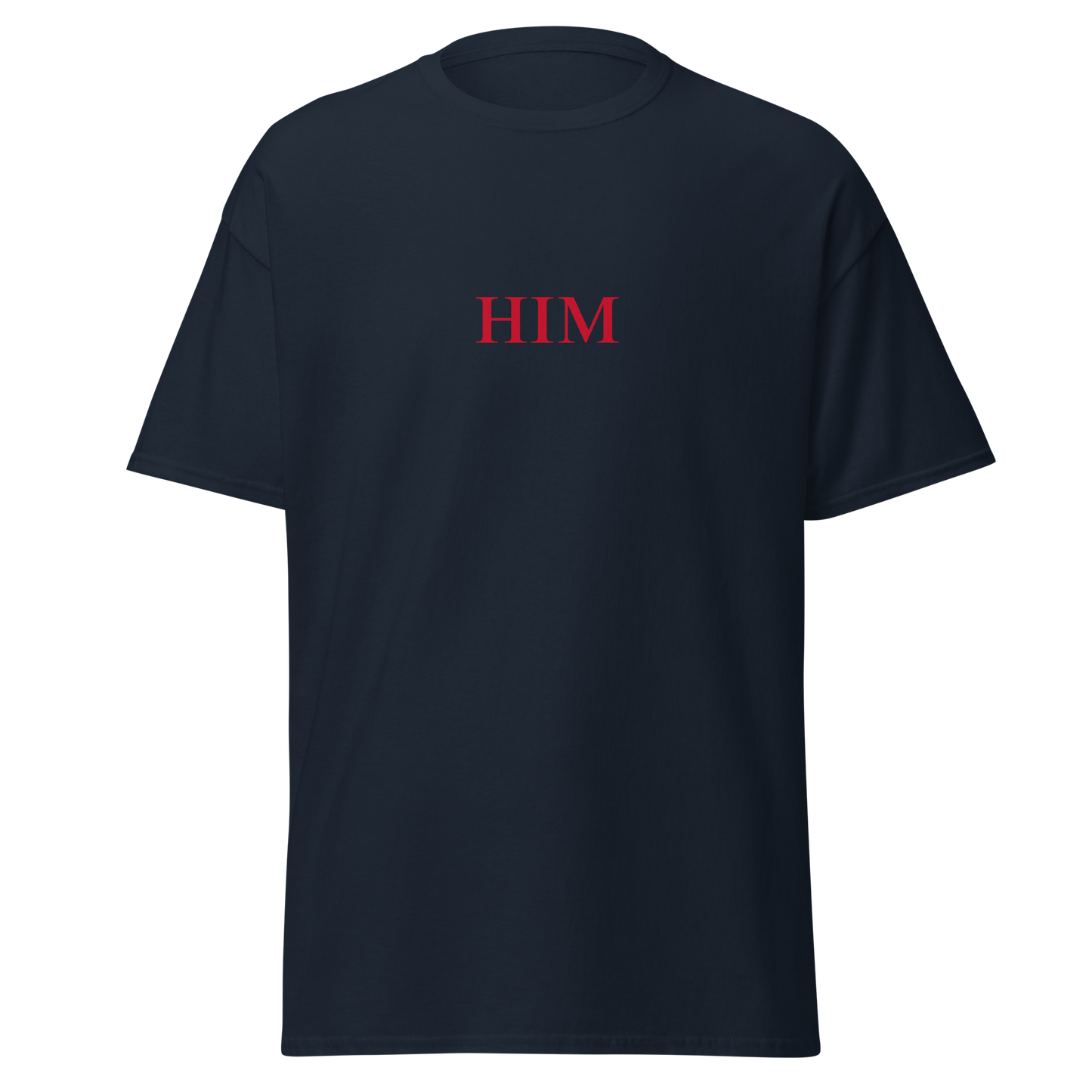 "Him" T-Shirt