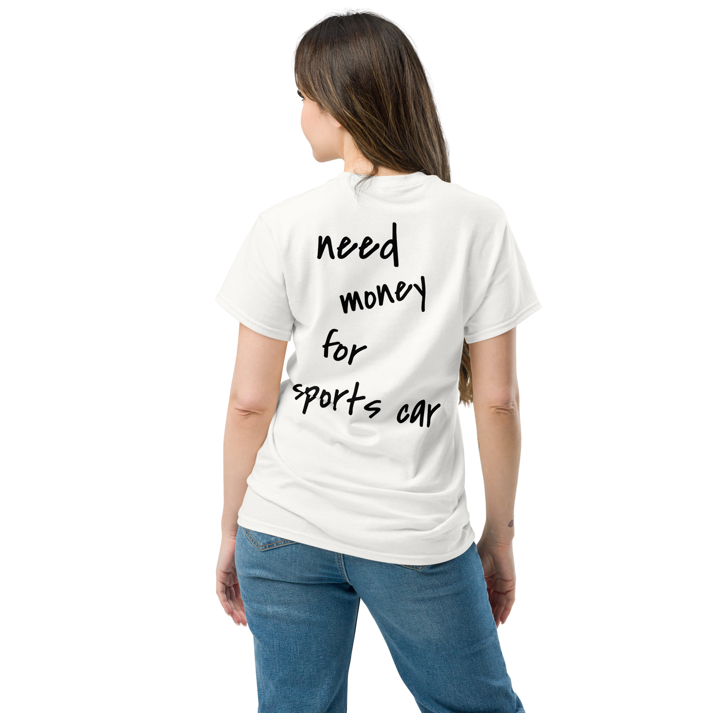 "Need money for sports car" T-Shirt