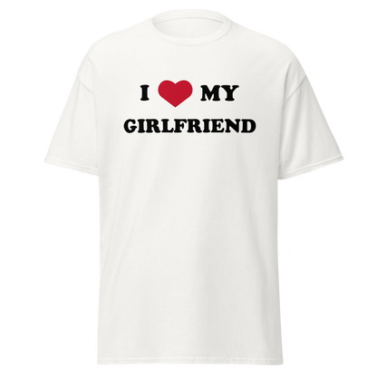 "I love my girlfriend" T-Shirt